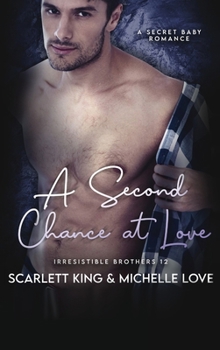 Hardcover A Second Chance At Love: A Secret Baby Romance Book