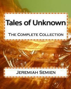 Paperback Tales of Unknown: The Complete Collection Book
