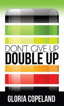 Paperback Don't Give Up - Double Up! Book