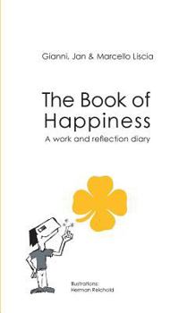 Paperback The Book of Happiness: A work and reflection diary Book