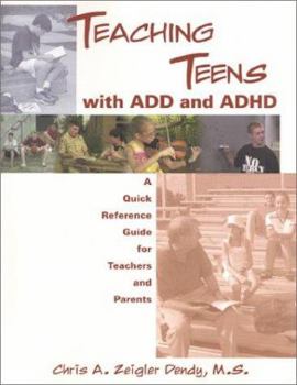 Paperback Teaching Teens with ADD: A Quick Reference Guide for Teachers and Parents Book