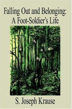 Hardcover Falling Out and Belonging: A Foot-Soldier's Life Book