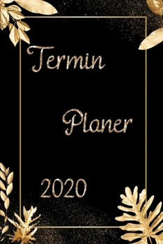 Termin Planer 2020: Terminplaner für das Jahr 2020 / Plane und Organisiere / Plus Register für Adressen von A-Z (German Edition)
