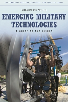 Hardcover Emerging Military Technologies: A Guide to the Issues Book