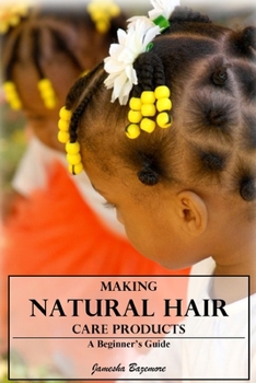 Paperback Making Natural Hair Care Products - A Beginner's Guide Book