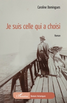 Paperback Je suis celle qui a choisi [French] Book