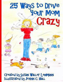 Paperback 25 Ways to Drive Your Mom Crazy Book