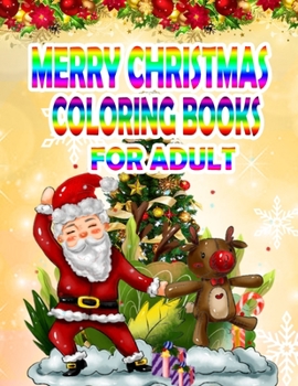 Merry Christmas Coloring Books For Adult: An Adult Coloring Book with Fun, Easy, and Relaxing Designs