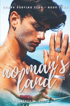 Paperback No Man's Land - A M/M Hawaiian Surfing Age Gap Student Romance (Ohana Surfing Club - Book Four) Book