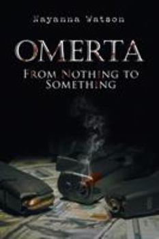 Paperback Omerta: From Nothing to Something Book