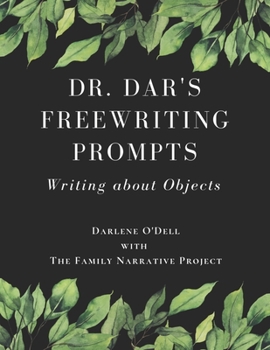 Paperback Dr. Dar's Freewriting Prompts: Volume 3 Writing About Objects Book