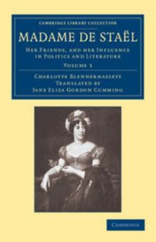 Paperback Madame de Staël: Her Friends, and Her Influence in Politics and Literature Book