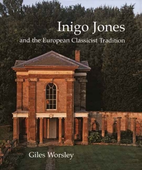 Hardcover Inigo Jones and the European Classicist Tradition Book