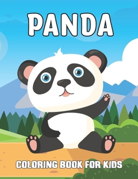 Paperback Panda Coloring Book For Kids: Funny Coloring Pages for Girls and Boys Ages 4-8 Who Love Cute Pandas, Gift for ChildrenVol-1 Book