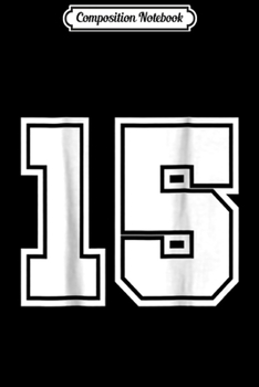Composition Notebook: Number 15 No. Fifn #15 Sports Jerseys Player  Journal/Notebook Blank Lined Ruled 6x9 100 Pages