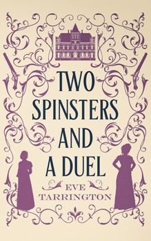 Two Spinsters and a Duel
