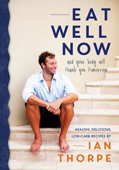 Paperback Eat Well Now: And Your Body Will Thank You Later Book