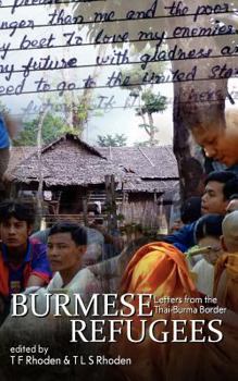 Paperback Burmese Refugees: Letters from the Thai-Burma Border Book
