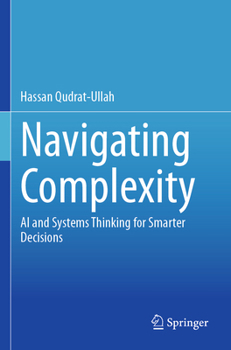 Paperback Navigating Complexity: AI and Systems Thinking for Smarter Decisions Book