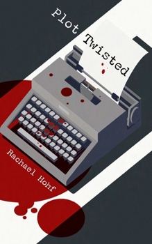 Paperback Plot Twisted: (A Wry Suspense Novel) Book