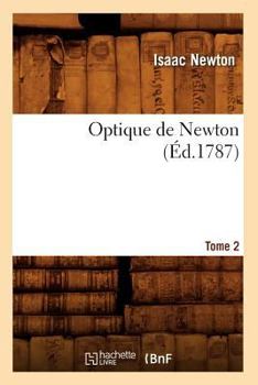 Paperback Optique de Newton. Tome 2 (Éd.1787) [French] Book