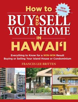 Paperback How to Buy and Sell Your Home in Hawaii: Everything to Know for a Win-Win Result Buying or Selling Your Island House or Condominium Book