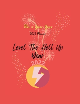 Paperback Level The Hell Up Planner: 2022 Planner Book