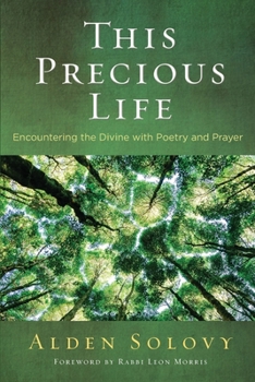 Paperback This Precious Life: Encountering the Divine with Poetry and Prayer Book