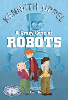 Paperback A Crazy Case Of Robots (Barnes and The Brains) Book
