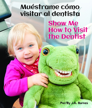 Board book Muéstrame Cómo Visitar Al Dentista/Show Me How to Visit the Dentist Book