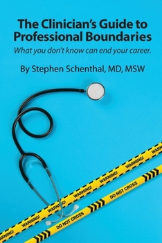 Paperback The Physician's Guide to Professional Boundaries: What you don't know can end your career. Book