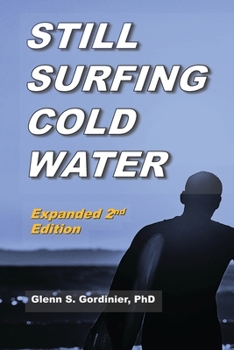 Paperback Still Surfing Cold Water: Expanded 2nd Edition Book