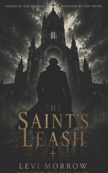 The Saint's Leash (The Levi Morrow Trilogy)