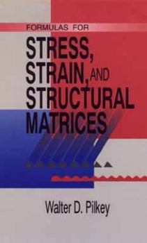 Hardcover Formulas for Stress, Strain, and Structural Matrices Book