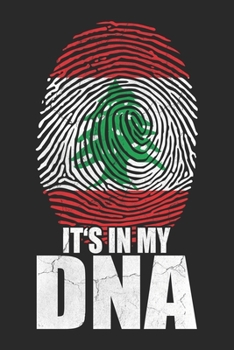 It's In My DNA: Lebanon Notebook Blank Dot Grid beirut homeland Journal dotted with dots 6x9 120 Pages Checklist Record Book lebanon roots Take Notes ... Boys orient Christmas Gift for lebanon lovers