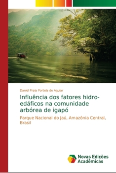 Paperback Influência dos fatores hidro-edáficos na comunidade arbórea de igapó [Portuguese] Book