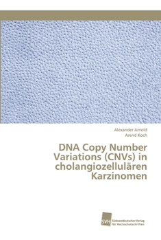 Paperback DNA Copy Number Variations (CNVs) in cholangiozellulären Karzinomen [German] Book