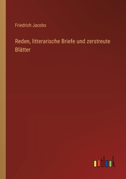 Paperback Reden, litterarische Briefe und zerstreute Blätter [German] Book