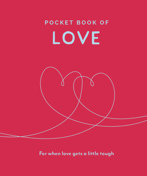 Hardcover Pocket Book of Love: For When Love Gets a Little Tough Book