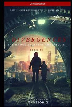 Paperback Divergences: The Chronicles of Brothers Hawks - Book 02 - Ultimate Edition Book