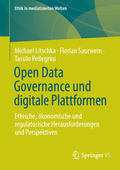 Paperback Open Data Governance Und Digitale Plattformen: Ethische, Ökonomische Und Regulatorische Herausforderungen Und Perspektiven [German] Book