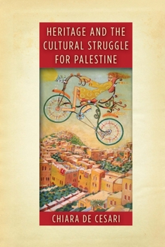 Paperback Heritage and the Cultural Struggle for Palestine Book