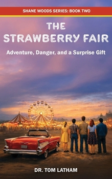 The Strawberry Fair : Adventure, Danger, and a Surprise Gift