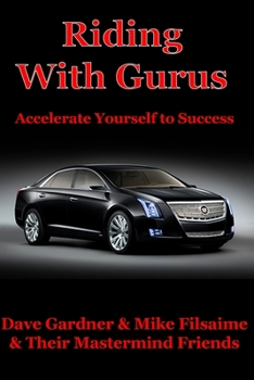 Paperback Riding With Gurus: Accelerate Yourself to Success Book