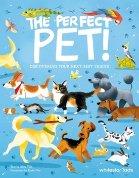 Hardcover The Perfect Pet: Discovering Your Next Best Friend Book