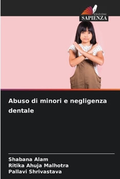 Abuso di minori e negligenza dentale (Italian Edition)