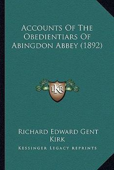 Paperback Accounts Of The Obedientiars Of Abingdon Abbey (1892) Book