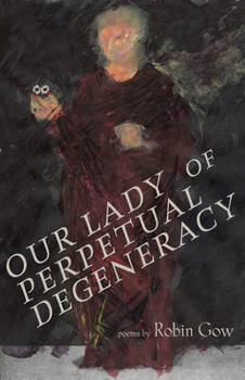 Paperback Our Lady of Perpetual Degeneracy Book