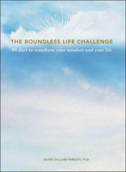 Hardcover The Boundless Life Challenge: 90 Days to Transform Your Mindset--And Your Life Book
