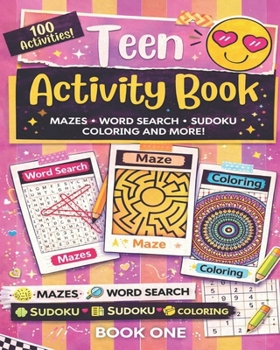 Teen Activity Book Volume One: Coloring, Word Search, Mazes, Sudoku and more!
